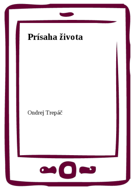 Prísaha života - Ondrej Trepáč