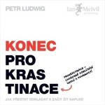 Konec prokrastinace - Jak přestat odkládat a začít žít naplno - CD (Čte Jakub Hejdánek) - Petr Ludwig