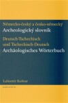 Německo-český česko-německý archeologický slovník Lubomír Košnar