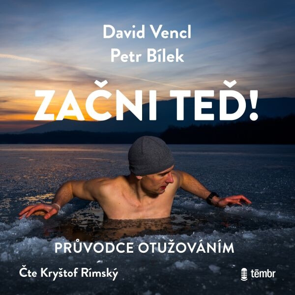 Začni teď! Průvodce otužováním (audiokniha) - Petr Áda Bílek