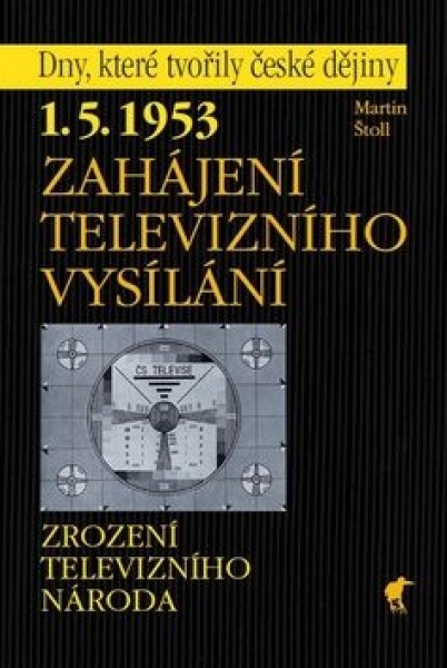 1953 Zahájení televizního vysílání Martin Štoll