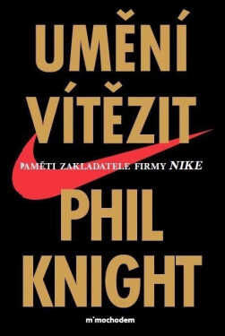 Umění vítězit - Phil Knight