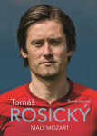 Tomáš Rosický: malý Mozart Roman Smutný