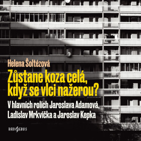 Zůstane koza celá, když se vlci nažerou? - Helena Šoltészová - audiokniha