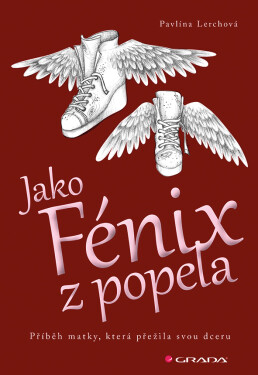 Jako Fénix popela Lerchová Pavlína