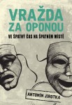 Vražda za oponou - Antonín Jirotka