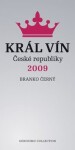 Král vín České republiky 2009 Branko Černý