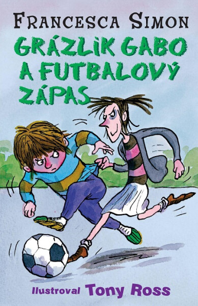 Grázlik Gabo a futbalový zápas - Francesca Simon