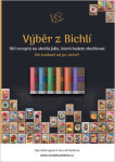 Výběr z Bichlí - 100 receptů na skvělá jídla, která budete zbožňovat - Pavlína Mähringová