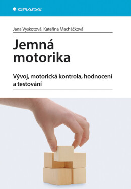 Jemná motorika - Kateřina Macháčková, Jana Vyskotová