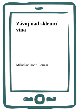 Závoj nad sklenicí vína - Miloslav Dodo Pouzar