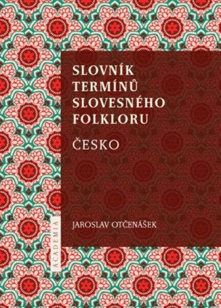 Slovník termínů slovesného folkloru - Jaroslav Otčenášek