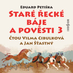 Staré řecké báje a pověsti 3 - Eduard Petiška - audiokniha