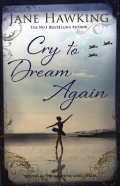 Cry to Dream Again - Jane Hawkingová