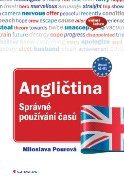 Angličtina Správné používání časů - Miloslava Pourová