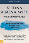 Klidná a jasná mysl při jednání v krizi - Takashi Tsukiyama