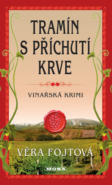 Tramín s příchutí krve - Věra Fojtová