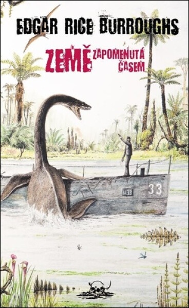 Země zapomenutá časem - Edgar Rice Burroughs