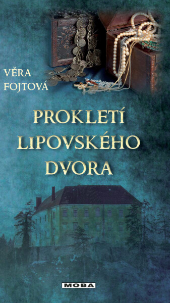 Prokletí lipovského dvora - Věra Fojtová