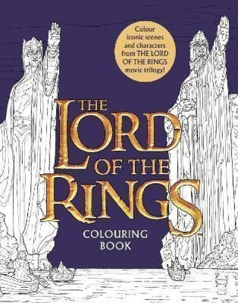 Lord of the Rings Movie Trilogy Colouring Book - John Ronald Reuel Tolkien