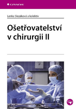 Ošetřovatelství v chirurgii II - Lenka Slezáková