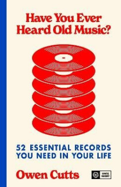 Have You Ever Heard Old Music? - Owen Cutts