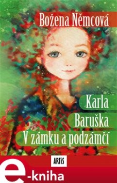 Karla - Baruška - V zámku a podzámčí - Božena Němcová e-kniha