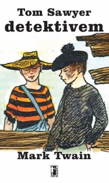 Tom Sawyer detektivem Mark Twain