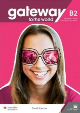 Gateway to the World B2 Student's Book with Student's App and Digital Student's Book David Spencer