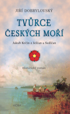 Tvůrce českých moří - Jiří Dobrylovský - e-kniha