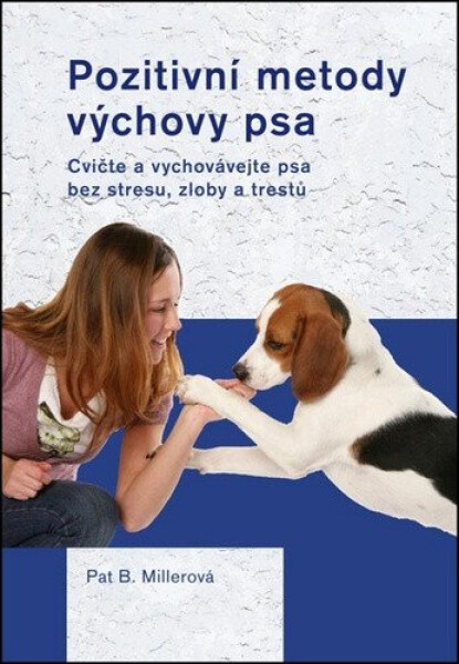 Pozitivní metody výchovy psa