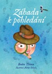 Záhada k pohledání - Beáta Thiam; Alena Schulz