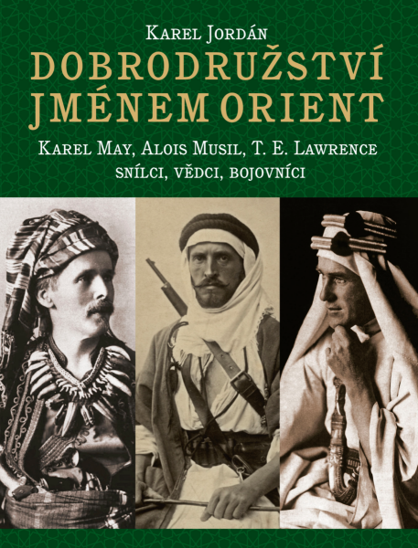 Dobrodružství jménem Orient - Karel Jordán