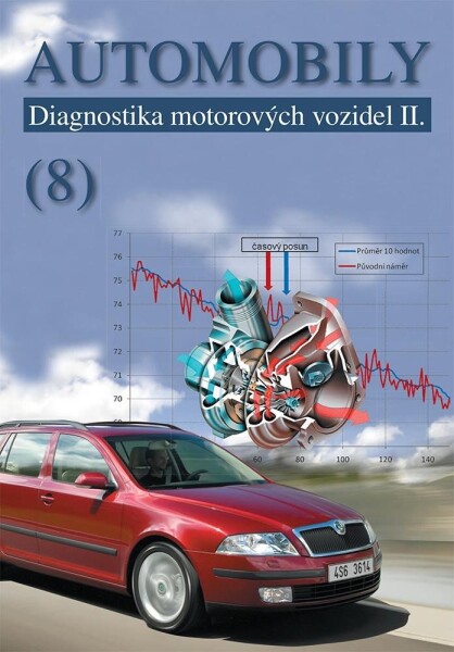 Automobily 8 - Diagnostika motorových vozidel II, 2. vydání - Jiří Čupera