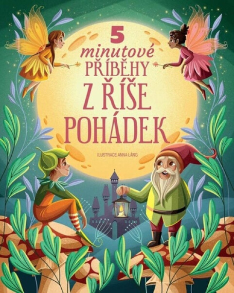 5minutové příběhy z říše pohádek - Anna Láng
