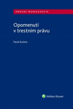 Opomenutí v trestním právu - Pavel Kučera