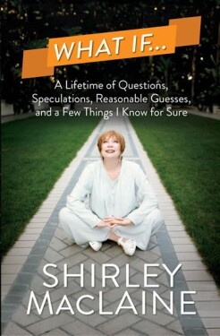 What If… Shirley MacLaine