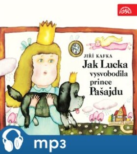Jak Lucka vysvobodila prince Pašajdu, CD - Jiří Kafka