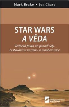 Star Wars a věda - Mark Brake, Jon Chase