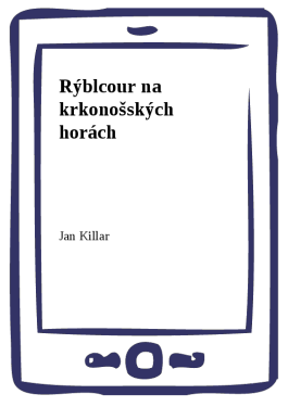Rýblcour na krkonošských horách - Jan Killar