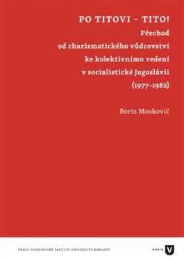 Po Titovi - Tito! - Boris Moskovič