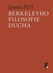 Berkeleyho filosofie ducha - James Hill