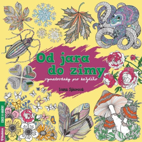 Od jara do zimy - vymalovánky pro každého - Ivana Sýkorová