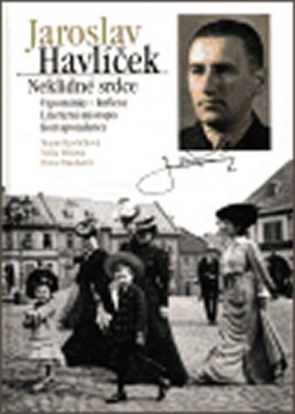 Jaroslav Havlíček. Neklidné srdce Marie Havlíčková,