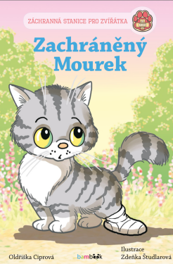 Záchranná stanice pro zvířátka - Zachráněný Mourek - Oldřiška Ciprová, Zdeňka Študlarová