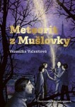 Meteorit Mušlovky Veronika Valentová