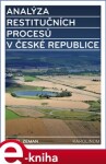 Analýza restitučních procesů České republice Karel Zeman