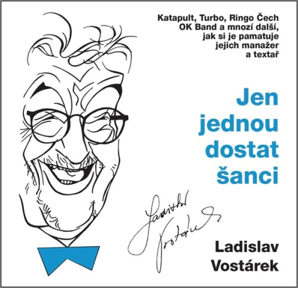 Jen jednou dostat šanci - Ladislav Vostárek