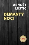 Kniha: Démanty noci od Lustig Arnošt
