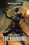 The Founding: A Gaunt´s Ghosts Omnibus - Dan Abnett